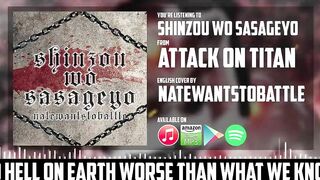 Attack on Titan Opening 3 - Shinzou wo Sasageyo 【English Dub Cover】Song by NateWantsToBattle