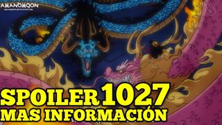One Piece SPOILER 1027: MAS INFORMACION, Tremendo Capitulo!!!