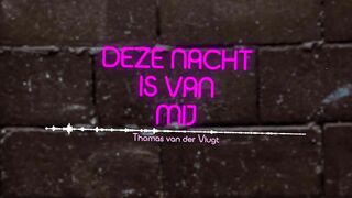 Thomas van der Vlugt - Deze Nacht Is Van Mij