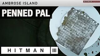 HITMAN 3 Ambrose Island - "Penned Pal" Challenge