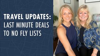 Travel Updates: Last Minute Deals to No Fly Lists