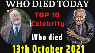 Celebrities Who Died Today on 13th October 2021 | Top 10 celebrity died Recently in Last Few