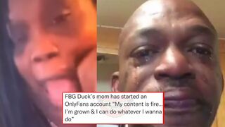 FBG Duck Mom says she's starting a Onlyfans