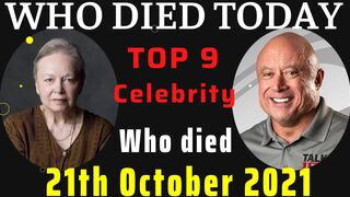 Celebrities Who Died Today on 21th October 2021 | Top 9 celebrity died Recently in Last Few