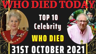 Celebrities Who Died Today on 31st October 2021 | Top 10 celebrity died recently (31s1-30th)