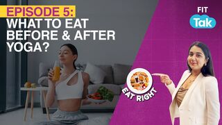 What to Eat Before and After Yoga? Try These Food Options | Yoga | EAT RIGHT | FIT TAK